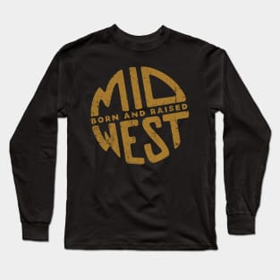 Midwest Born and Raised Long Sleeve T-Shirt